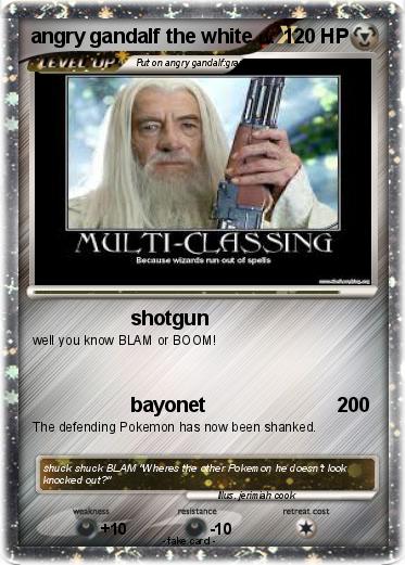 Pokemon angry gandalf the white