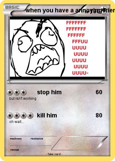 Pokemon when you have a annoying friend in your school