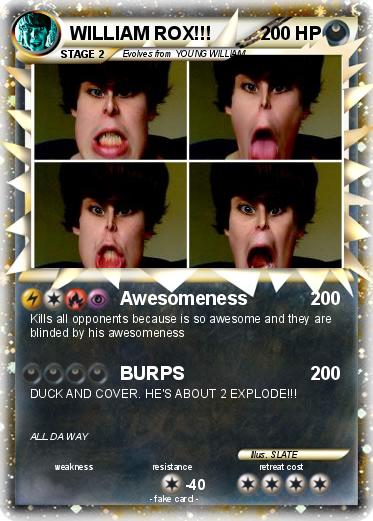 Pokemon WILLIAM ROX!!!