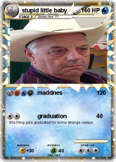 Pokemon stupid little baby