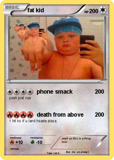 Pokémon fat kid 89 89 - phone smack - My Pokemon Card