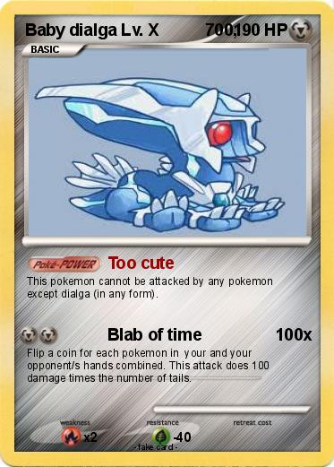 Pokemon Baby dialga Lv. X          700,