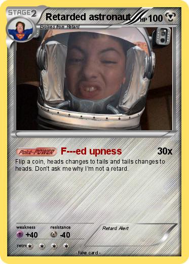 Pokemon Retarded astronaut