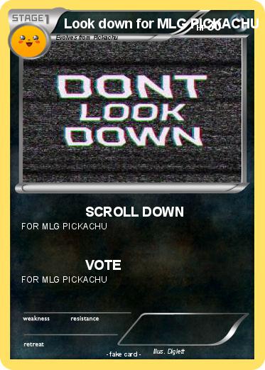 Pokemon Look down for MLG PICKACHU