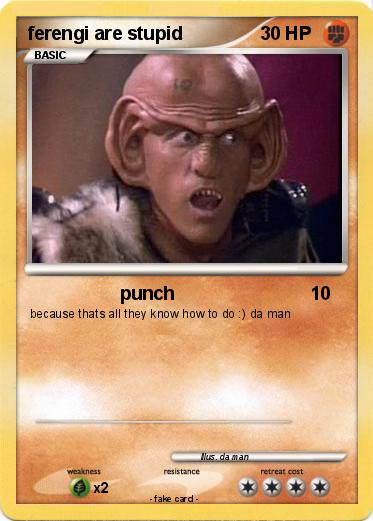 Pokemon ferengi are stupid
