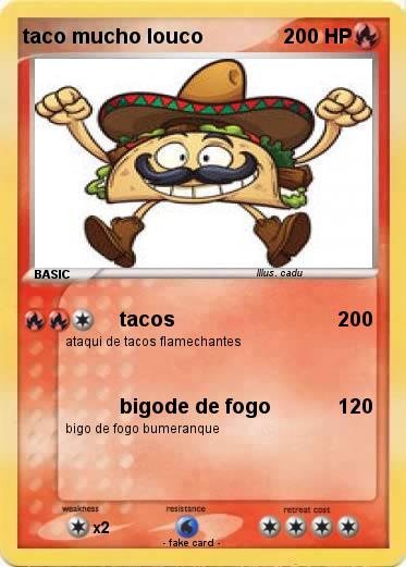 Pokemon taco mucho louco