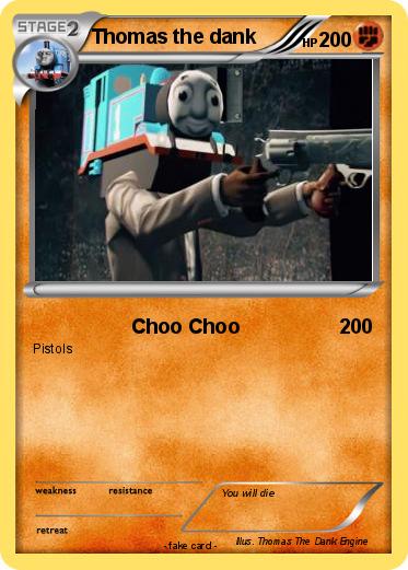 Pokemon Thomas the dank