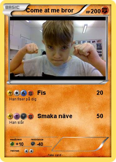 Pokemon Come at me bror