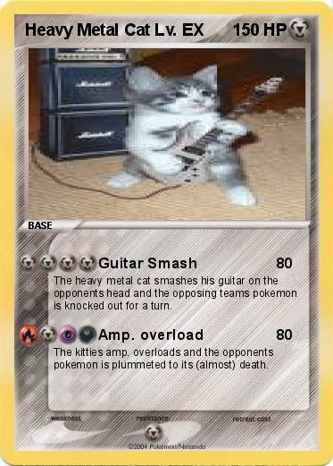 Pokemon Heavy Metal Cat Lv. EX
