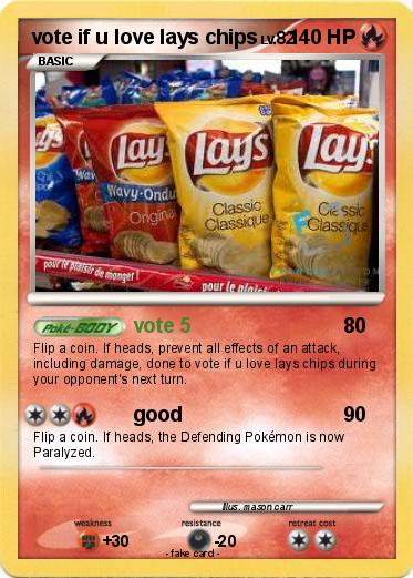 Pokemon vote if u love lays chips