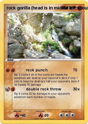 Pokemon rock gorilla (head is in middle left:shoulder is in down left)body is nest to shoulder)
