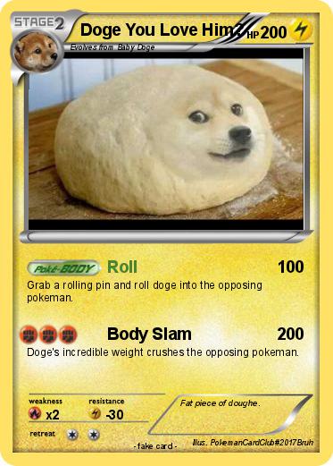 Pokemon Doge You Love Him?