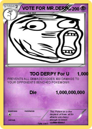 Pokemon VOTE FOR MR.DERP