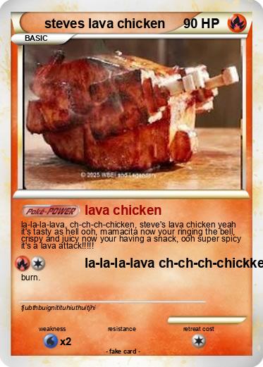 Pokemon steves lava chicken