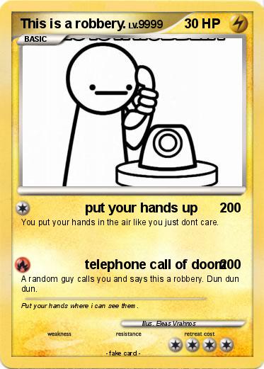 Pokemon This is a robbery.