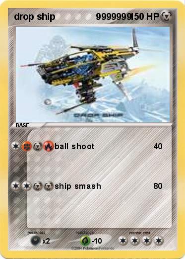 Pokemon drop ship                9999999     