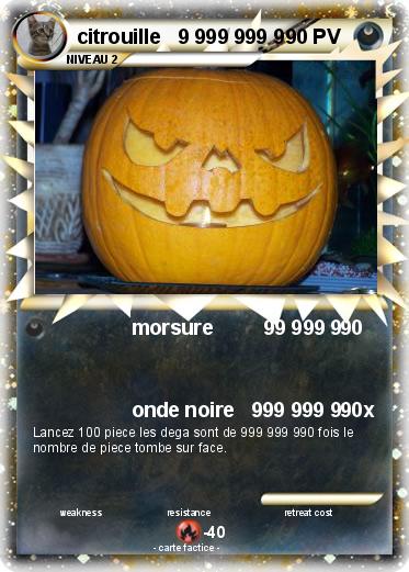 Pokemon citrouille   9 999 999 9