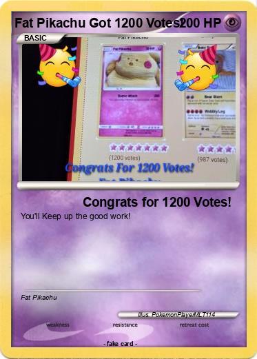 Pokemon Fat Pikachu Got 1200 Votes!