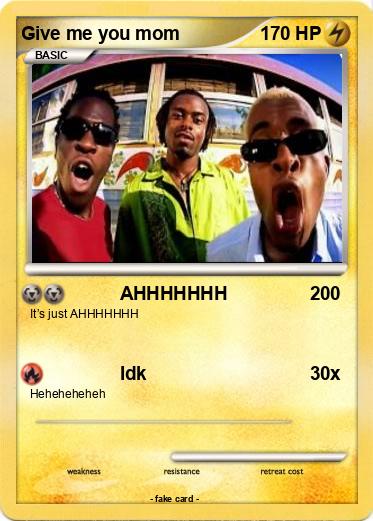 Pokemon Give me you mom