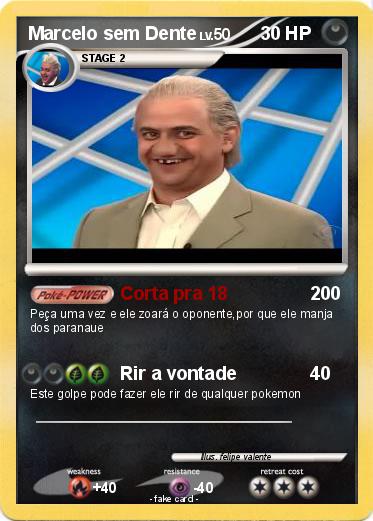 Pokemon Marcelo sem Dente
