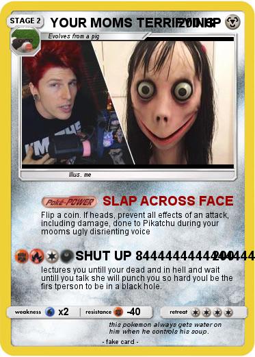 Pokemon YOUR MOMS TERRIFYING
