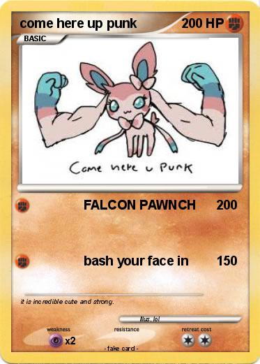 Pokemon come here up punk