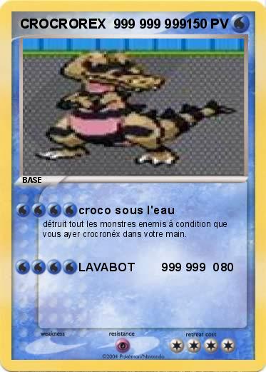 Pokemon CROCROREX  999 999 999