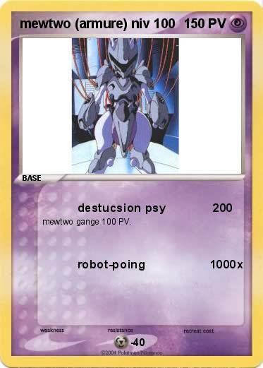 Pokemon mewtwo (armure) niv 100             