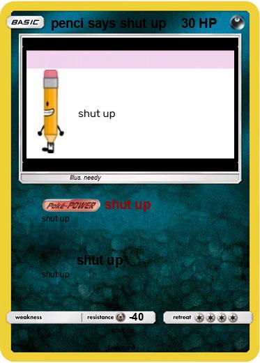 Pokemon penci says shut up