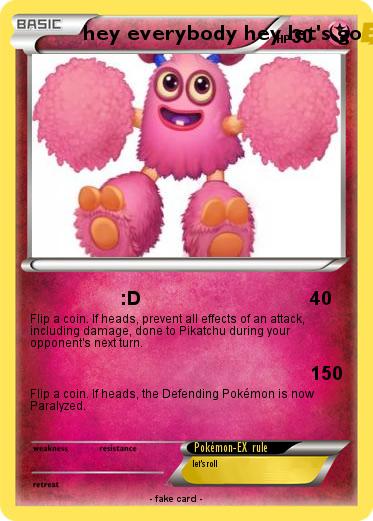 Pokemon hey everybody hey let's go