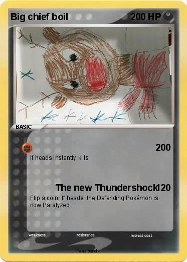 Pokemon Big chief boil