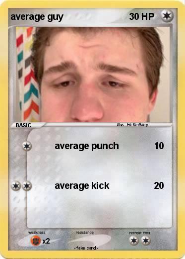 Pokemon average guy