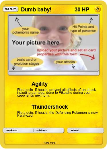 Pokemon Dumb baby!