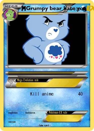 Pokemon Grumpy bear hate you