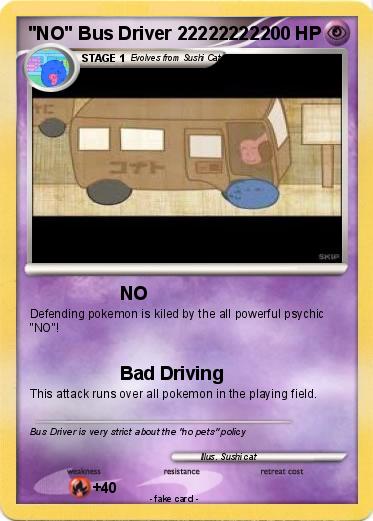 Pokemon "NO" Bus Driver 22222222