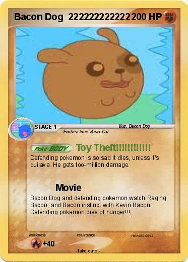 Pokemon Bacon Dog  222222222222