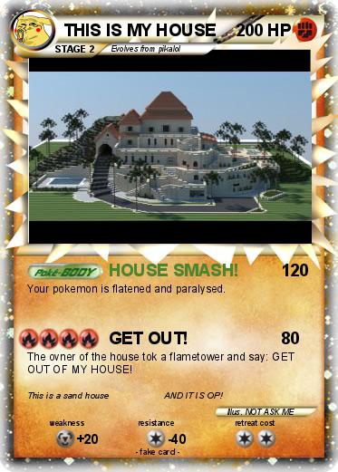 Pokemon THIS IS MY HOUSE