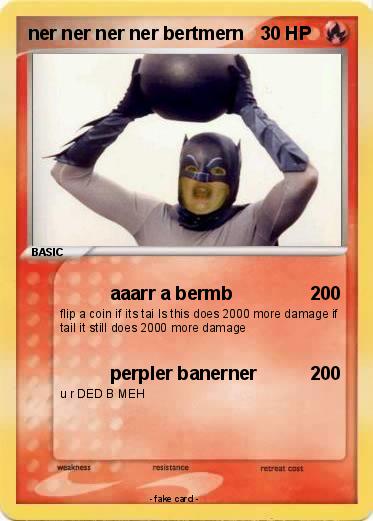 Pokemon ner ner ner ner bertmern