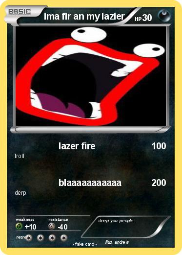 Pokemon ima fir an my lazier