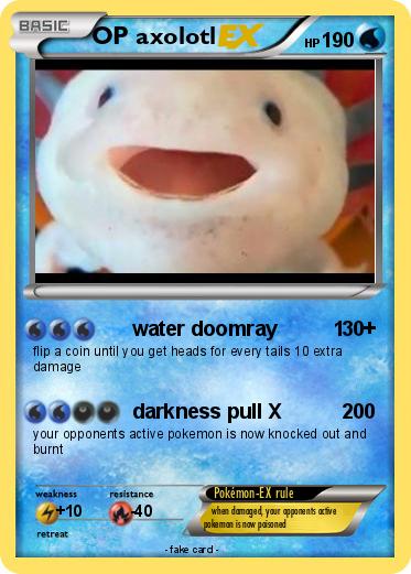 Pokemon OP axolotl