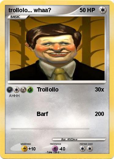 Pokemon trollolo... whaa?