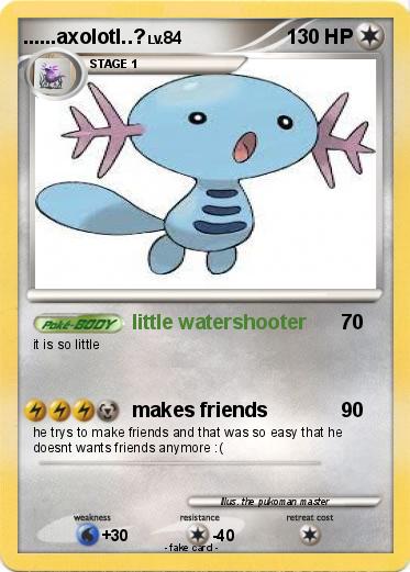 Pokemon ......axolotl..?