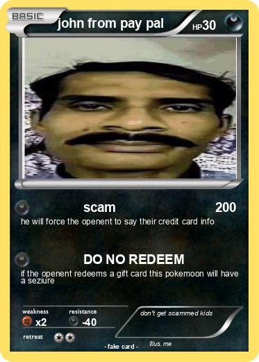 Pokemon john from pay pal