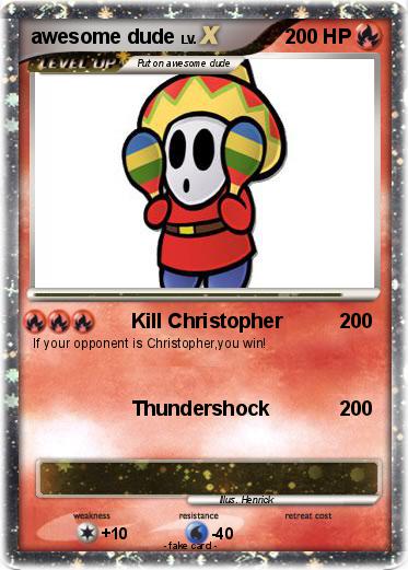 Pokemon awesome dude