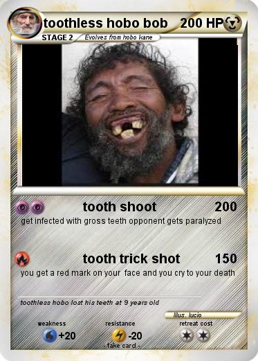 Pokemon toothless hobo bob