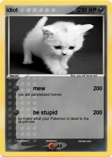 Pokemon idiot