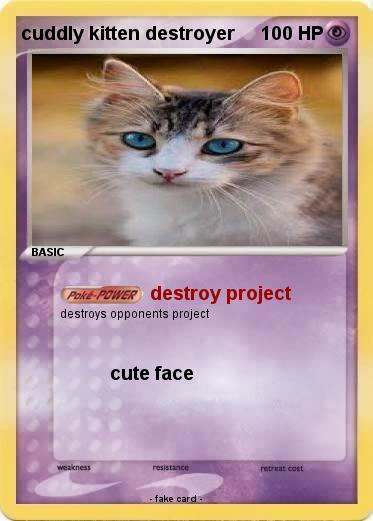 Pokemon cuddly kitten destroyer