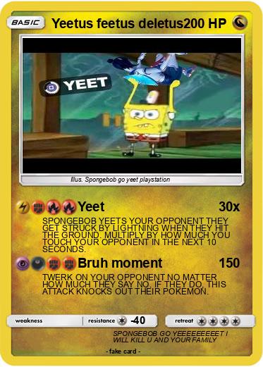 Pokemon Yeetus feetus deletus