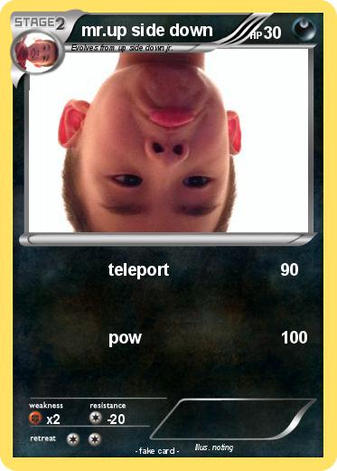 Pokemon mr.up side down