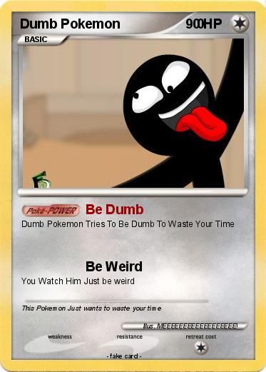 Pokemon Dumb Pokemon                     0